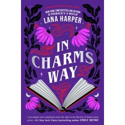 In Charm's Way: A deliciously witchy rom-com of forbidden spells and unexpected love