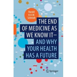 The end of medicine as we know it - and why your health has a future