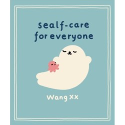 Sealf-Care for Everyone: Lessons in life, rest and self-love from the Internet’s favourite seal