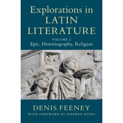 Explorations in Latin Literature: Volume 1, Epic, Historiography, Religion