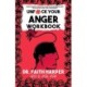 Unfuck Your Anger Workbook: Using Science to Understand Frustration, Rage and Forgiveness.