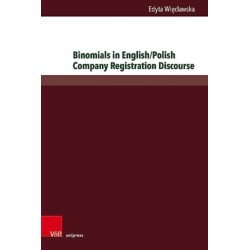 Binomials in English/Polish Company Registration Discourse: The Study of Linguistic Profile and Translation Patterns