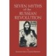 Seven Myths of the Russian Revolution