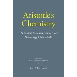 Aristotle's Chemistry: On Coming to Be and Passing Away Meteorology 1.13, 4.112