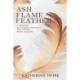 Flame, Ash, Feather