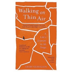 Walking on Thin Air: A Life’s Journey in 99 Steps