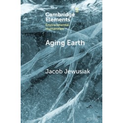 Aging Earth: Senescent Environmentalism for Dystopian Futures