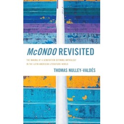 McOndo Revisited: The Making of a Generation Defining Anthology in the Latin American Literature-World