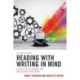 Reading with Writing in Mind: A Guide for All Middle and High School Educators