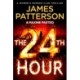 The 24th Hour: The latest novel in the Sunday Times bestselling series (Women’s Murder Club 24)