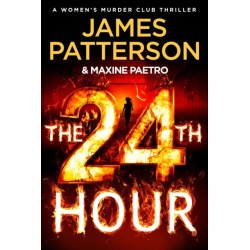 The 24th Hour: The latest novel in the Sunday Times bestselling series (Women’s Murder Club 24)
