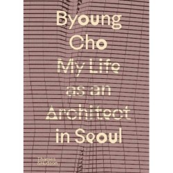 Byoung Cho: My Life as An Architect in Seoul