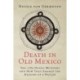 Death in Old Mexico: The 1789 Dongo Murders and How They Shaped the History of a Nation