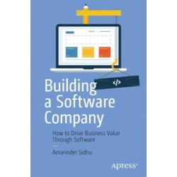 Becoming a Software Company: Accelerating Business Success through Software