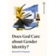 Does God Care about Gender Identity?