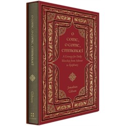 O Come, O Come, Emmanuel: A Liturgy for Daily Worship from Advent to Epiphany