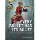 Every Bullet has its Billet: A Guide to Wargaming the Late 17th Century