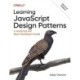 Learning JavaScript Design Patterns: A JavaScript and React Developer's Guide