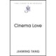 Cinema Love: 'Not just an extraordinary debut but a future classic' Jessamine Chan