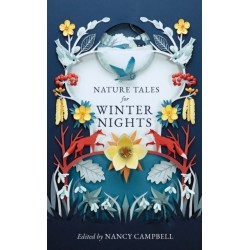 Nature Tales for Winter Nights: A stocking filler full of frosty tales from around the world
