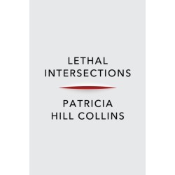 Lethal Intersections: Race, Gender, and Violence