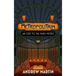 Metropolitain: An Ode to the Paris Metro