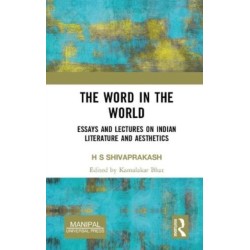 The Word in the World: Essays and Lectures on Indian Literature and Aesthetics