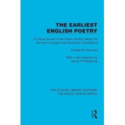 The Earliest English Poetry: A Critical Survey of the Poetry Written before the Norman Conquest, with Illustrative Translations