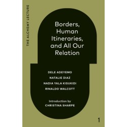 Borders, Human Itineraries, and All Our Relation: 2022