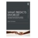 What Predicts Divorce?: The Relationship Between Marital Processes and Marital Outcomes