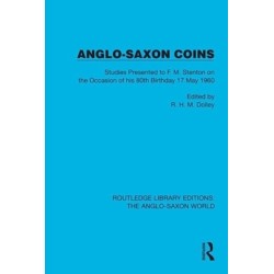Anglo-Saxon Coins: Studies Presented to F.M. Stenton on the Occasion of his 80th Birthday, 17 May 1960
