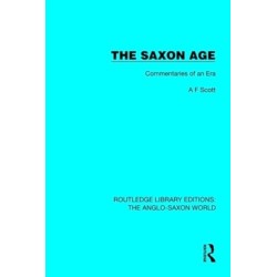 The Saxon Age: Commentaries of an Era