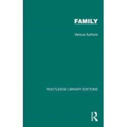 Routledge Library Editions: Family: 19 Volume Set