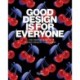 Good Design Is for Everyone: The First 10 Years of PepsiCo Design + Innovation