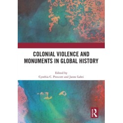 Colonial Violence and Monuments in Global History