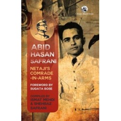 Abid Hasan Safrani: Netaji’s Comrade-in-Arms