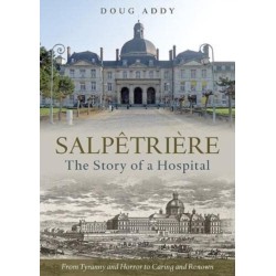 Salpetriere: The Story of a Hospital