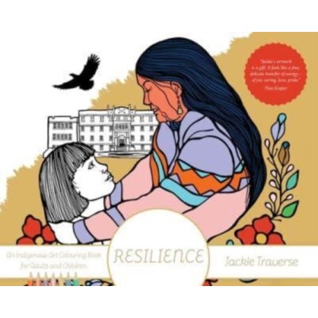 Resilience: Honouring the Children of Residential Schools