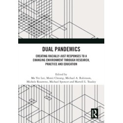 Dual Pandemics: Creating Racially-Just Responses to a Changing Environment through Research, Practice and Education