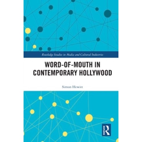 Word-of-Mouth in Contemporary Hollywood