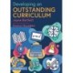 Developing an Outstanding Curriculum: A Practical Guide for Schools