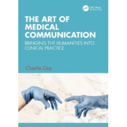 The Art of Medical Communication: Bringing the Humanities into Clinical Practice