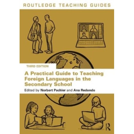 A Practical Guide to Teaching Foreign Languages in the Secondary School