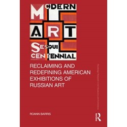 Reclaiming and Redefining American Exhibitions of Russian Art