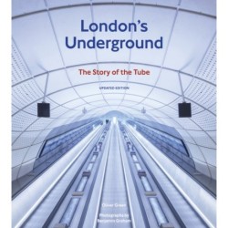 London's Underground: The Story of the Tube