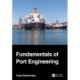 Fundamentals of Port Engineering