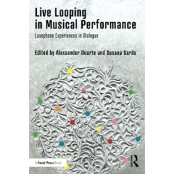 Live Looping in Musical Performance: Lusophone Experiences in Dialogue