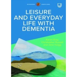 Leisure and Everyday Life with Dementia
