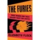 The Furies: Three Women and Their Violent Fight for Justice