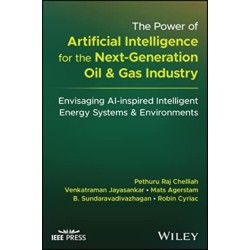 The Power of Artificial Intelligence for the Next-Generation Oil and Gas Industry: Envisaging AI-inspired Intelligent Energy Systems and Environments